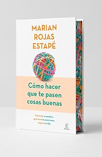 Cómo hacer que te pasen cosas buenas (Edición especial con cantos tintados) (Espasa Crecimiento personal)