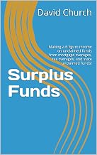 Surplus Funds : Making a 6 figure income on unclaimed funds from mortgage overages, tax overages, and state unclaimed funds!