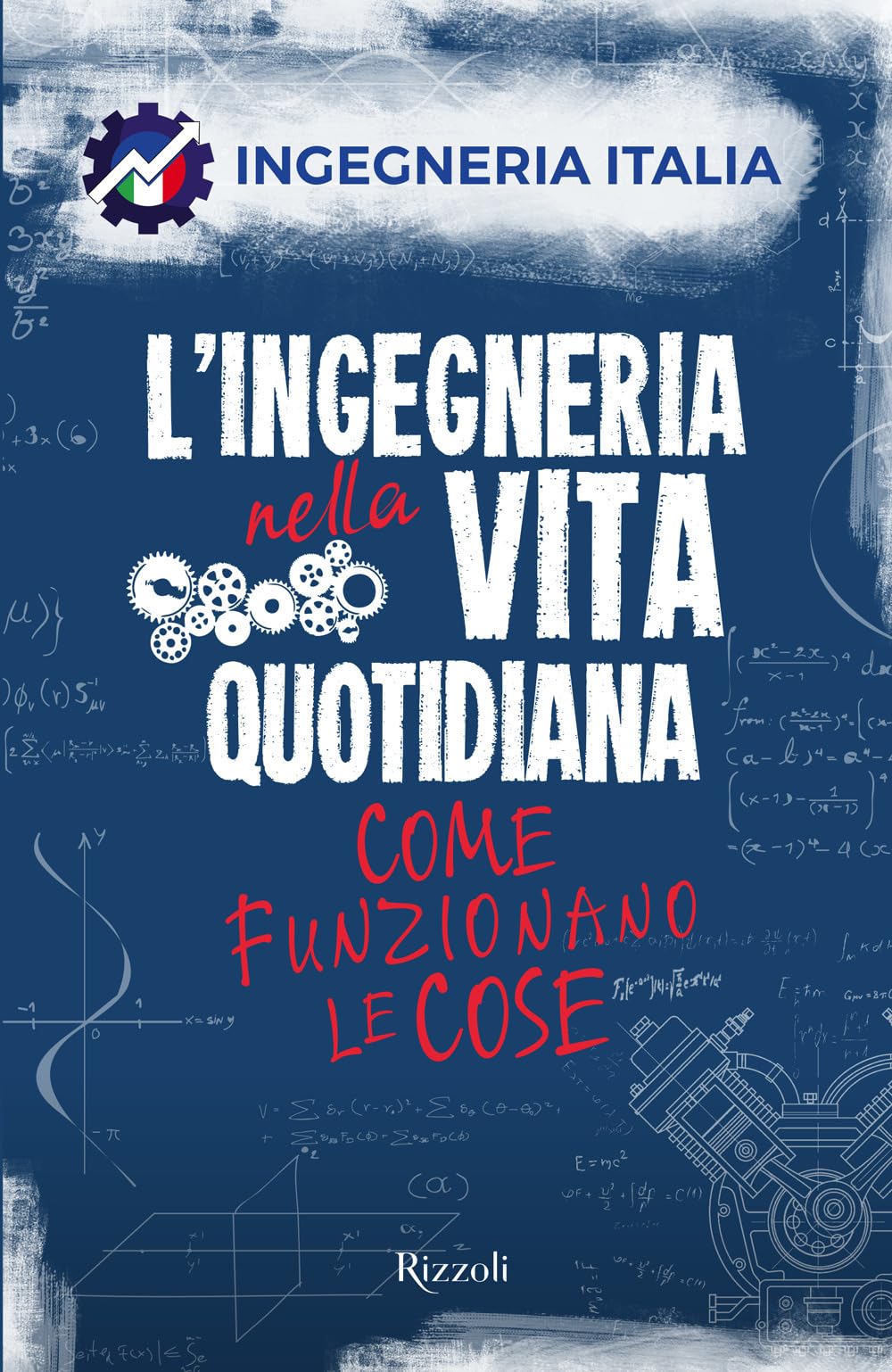 L'ingegneria Nella Vita Quotidiana. Come Funzionano Le Cose - 4