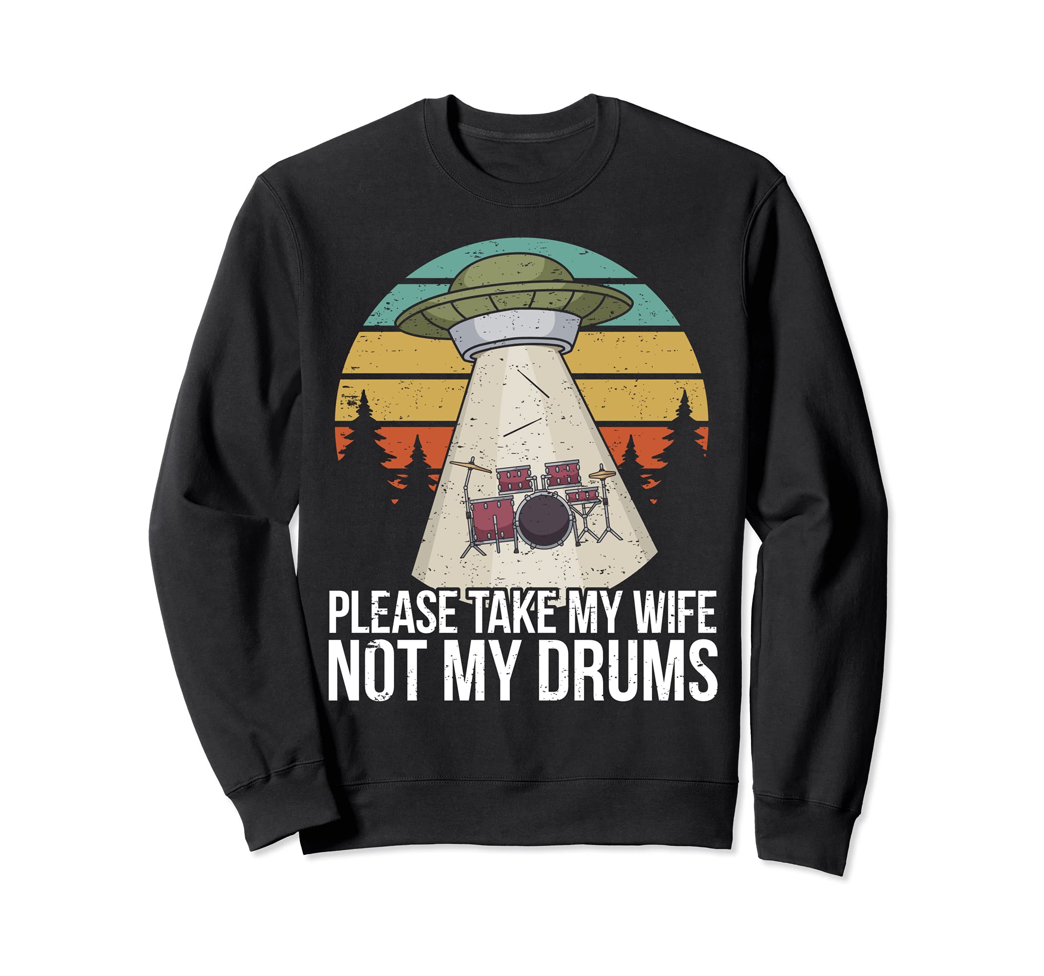 Funny Drummer Drumming Drum Kit Percussion I Wife Ufo Aliens Sweatshirt, Black