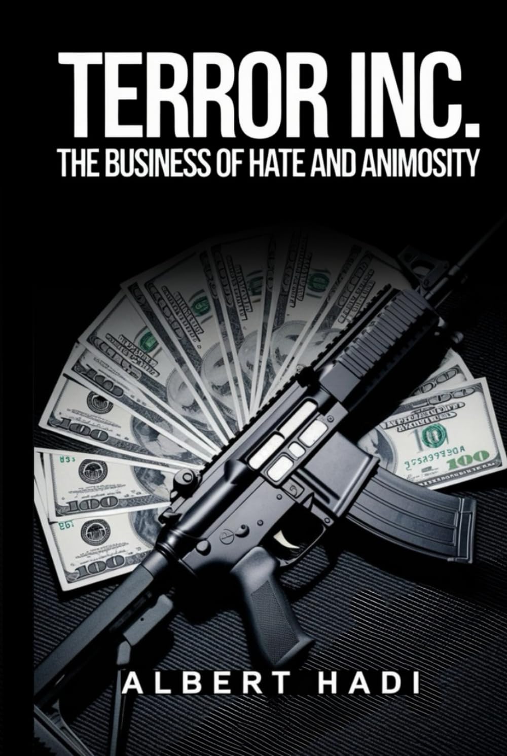 Terror Inc.: The Business of Hate and Animosity