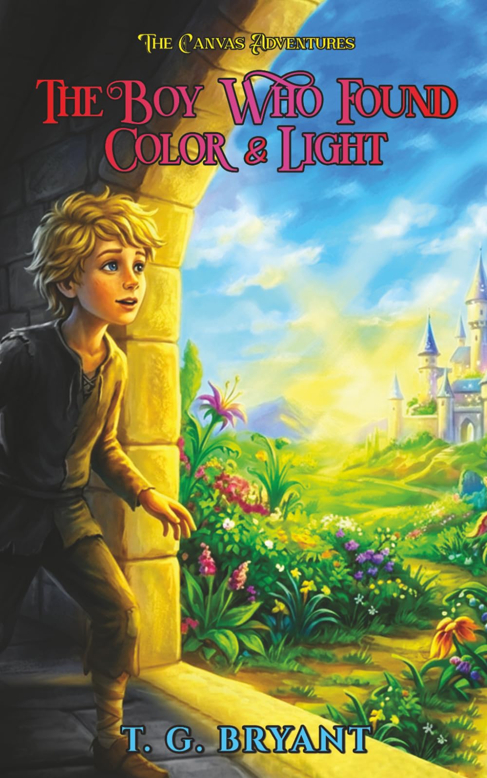 The Boy Who Found Color & Light (The Canvas Adventures)