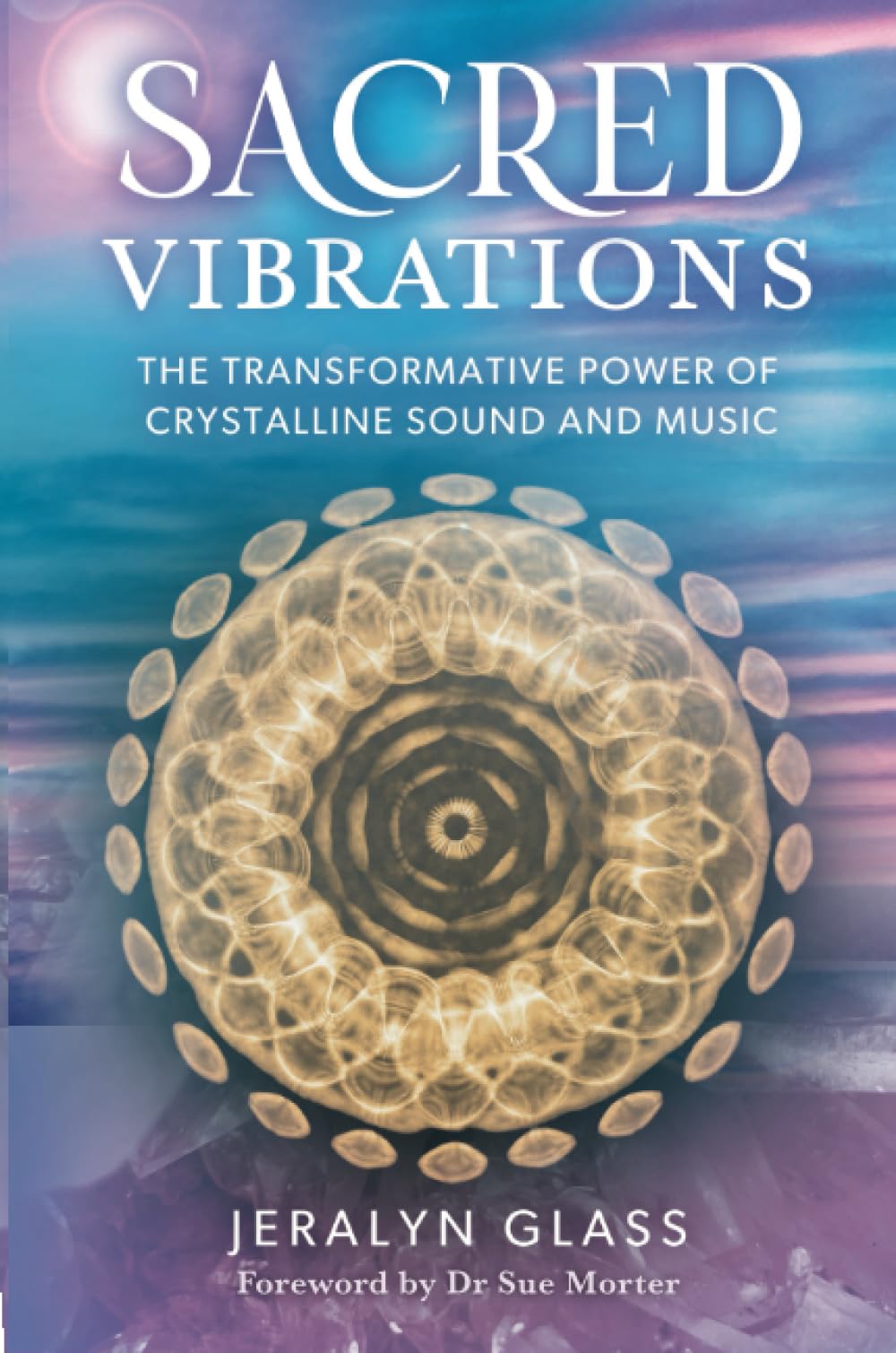 Sacred Vibrations by Jeralyn Glass PAPERBACK 9781788179119