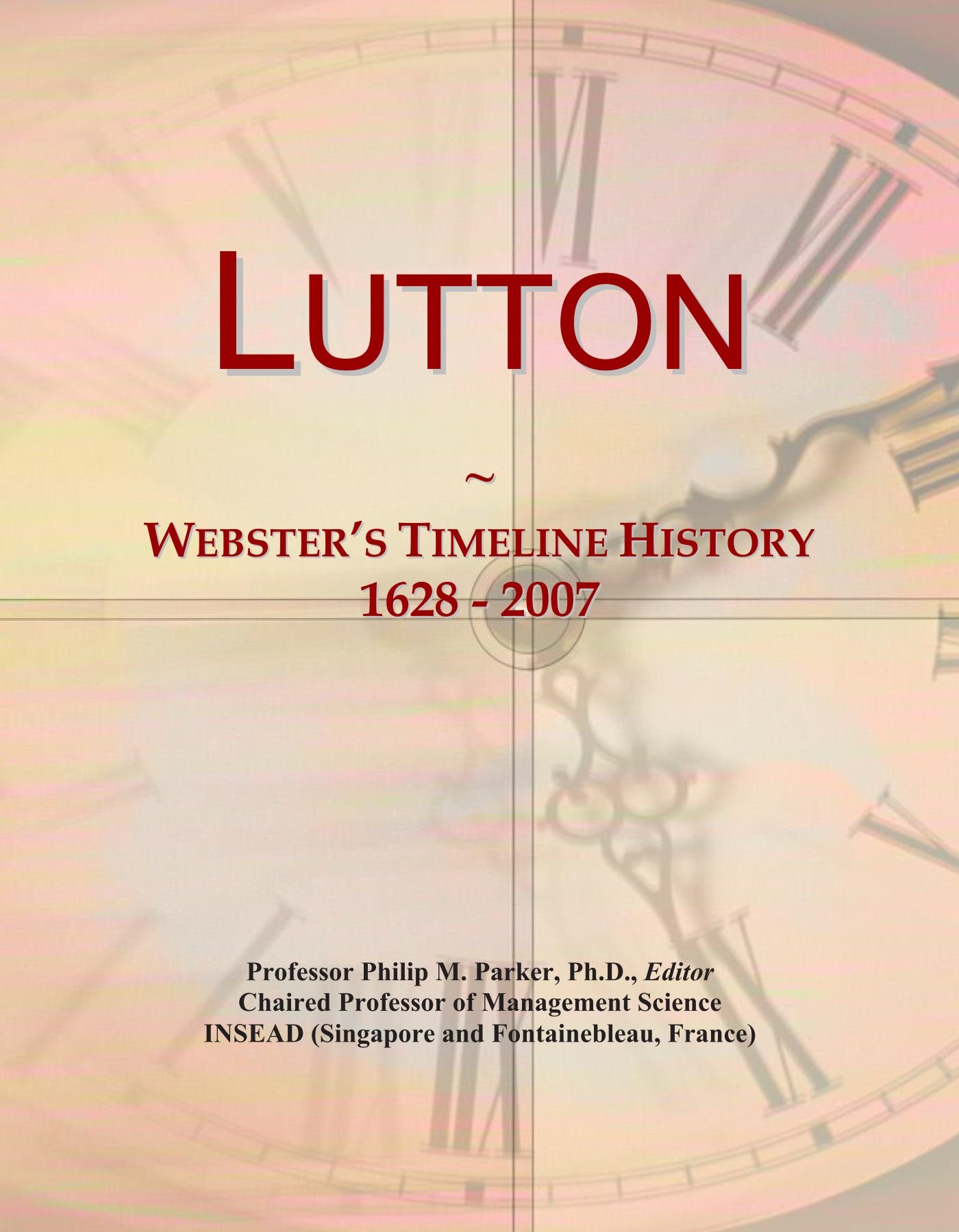 Lutton: Webster's Timeline History, 1628 - 2007