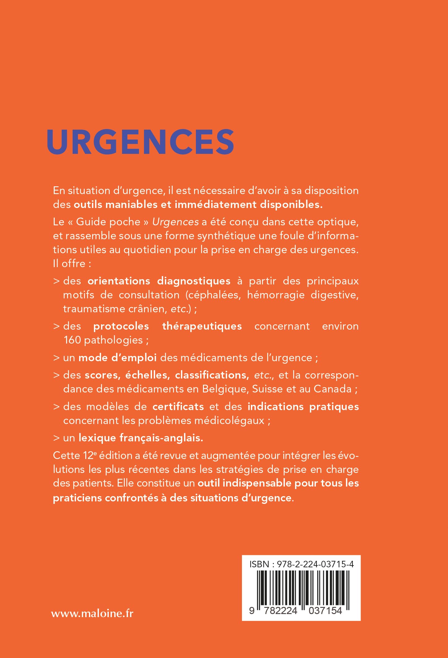 Urgences 2025, 12e éd.: Tri et orientations diagnostiques - Protocoles thérapeutiques - Scores et mémos - Médicaments de l'urgence - Certificats et aspects médicolégaux - Lexique français-anglais
