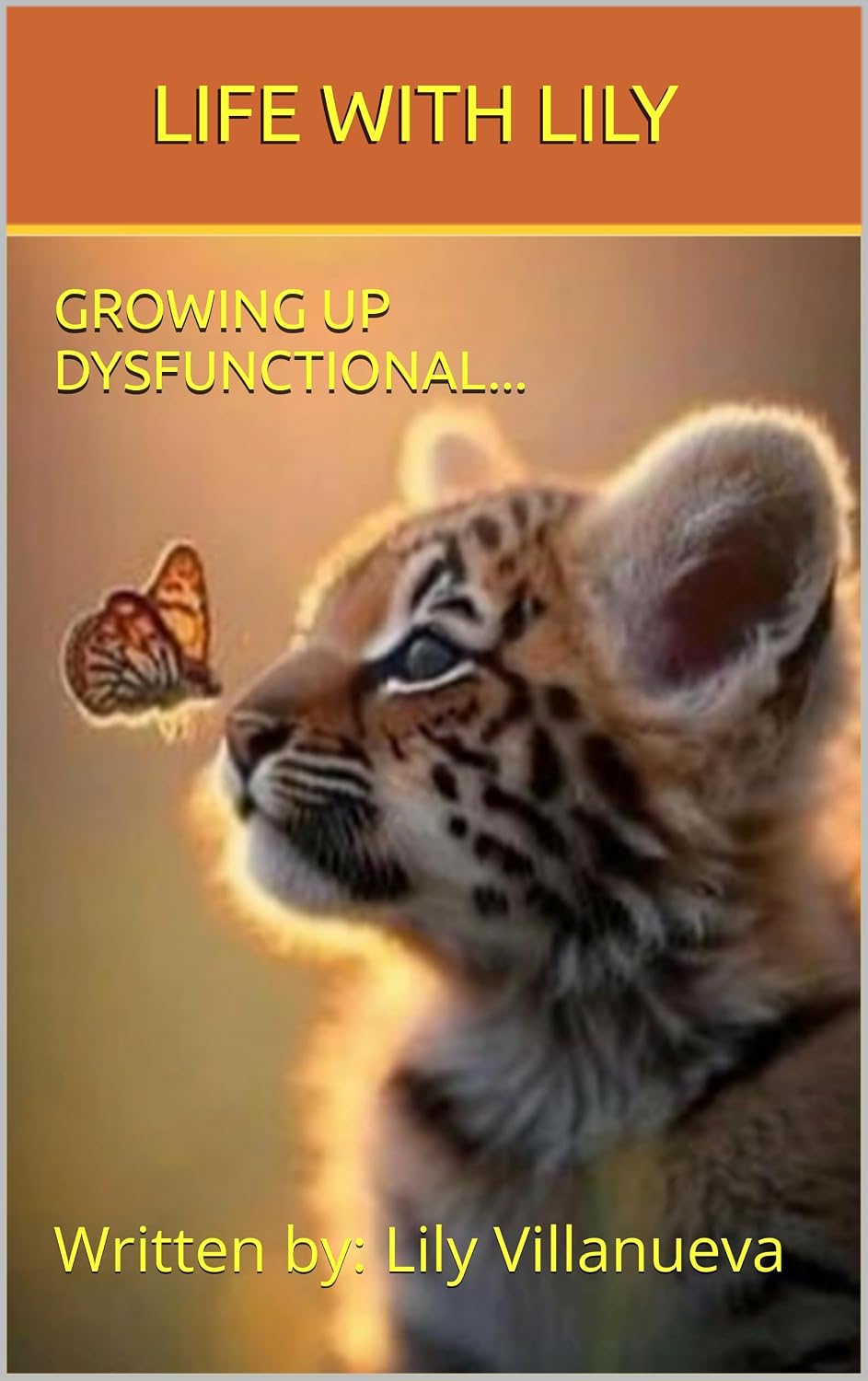 Life with Lily: Growing up Dysfunctional