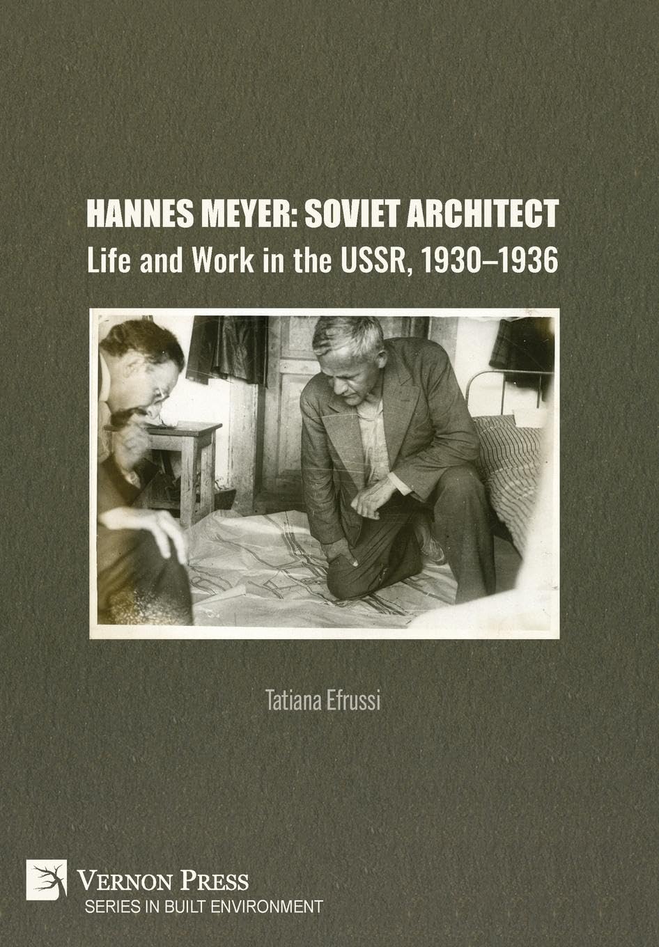 Hannes Meyer Soviet Architect livre histoire urbanisme URSS et archives du Bauhaus 1930-1936