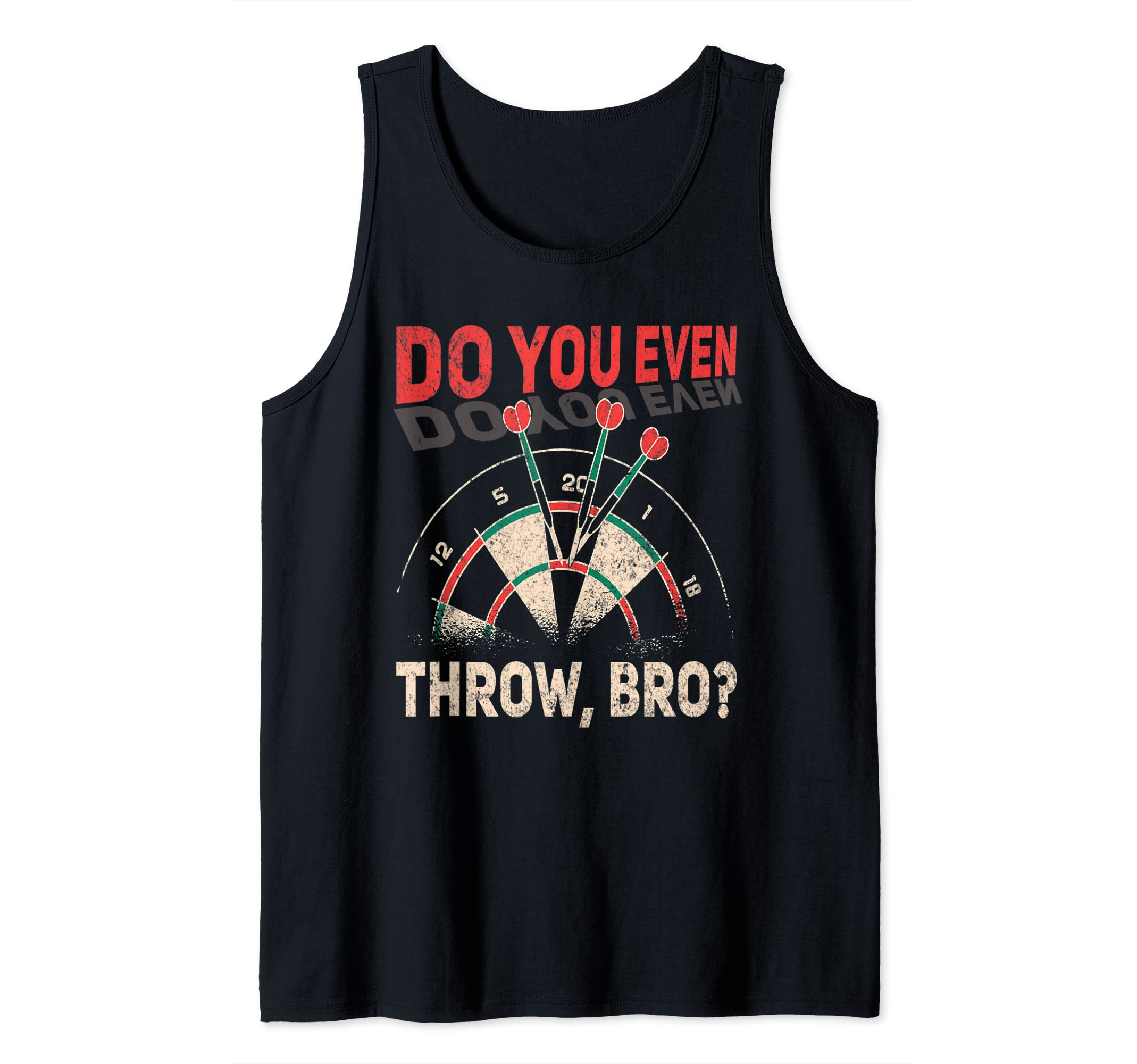 Funny Darts Do You Even Throw Bro Dart Player Tank Top