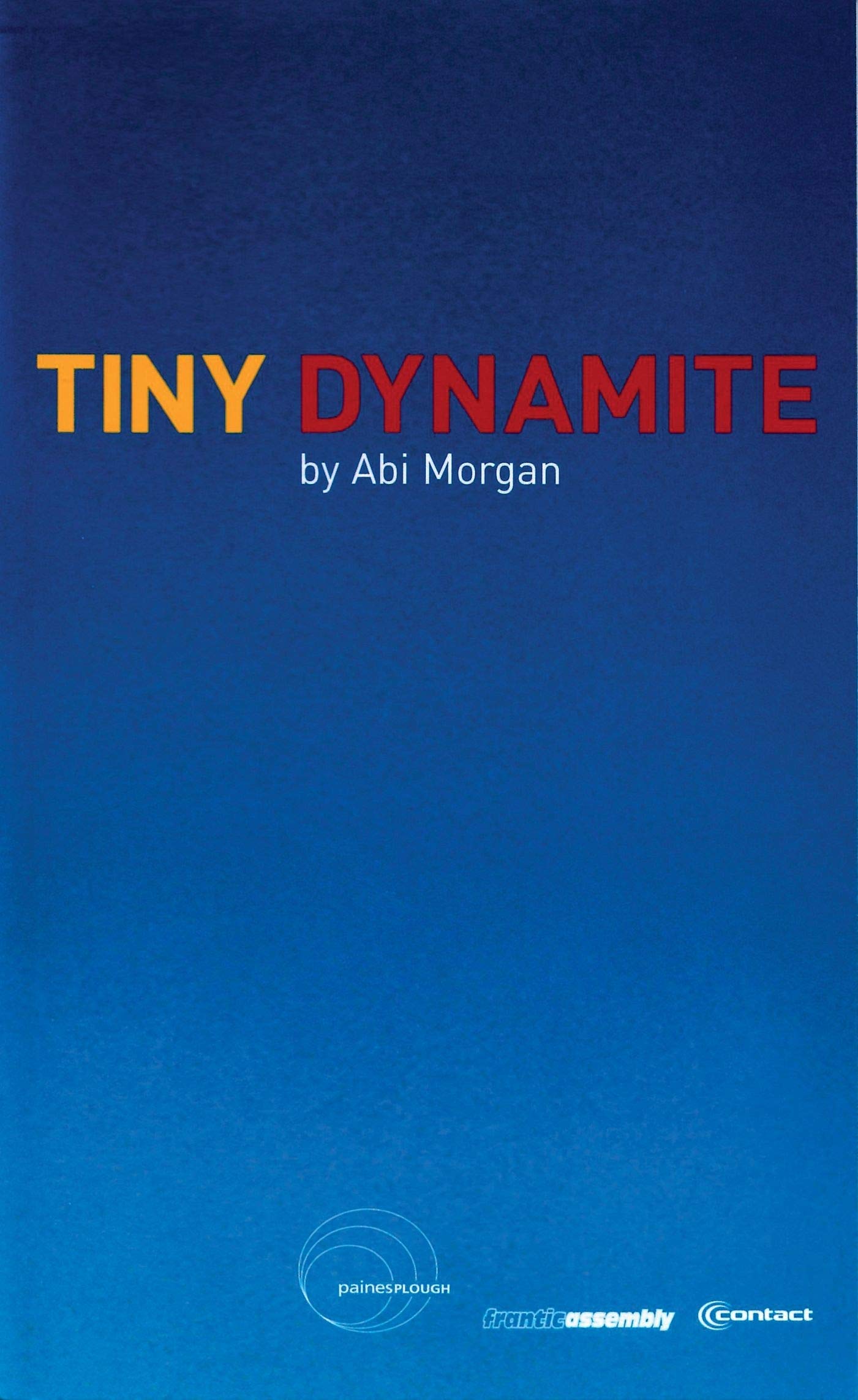 Tiny Dynamite (Oberon Modern Plays)-Abi Morgan
