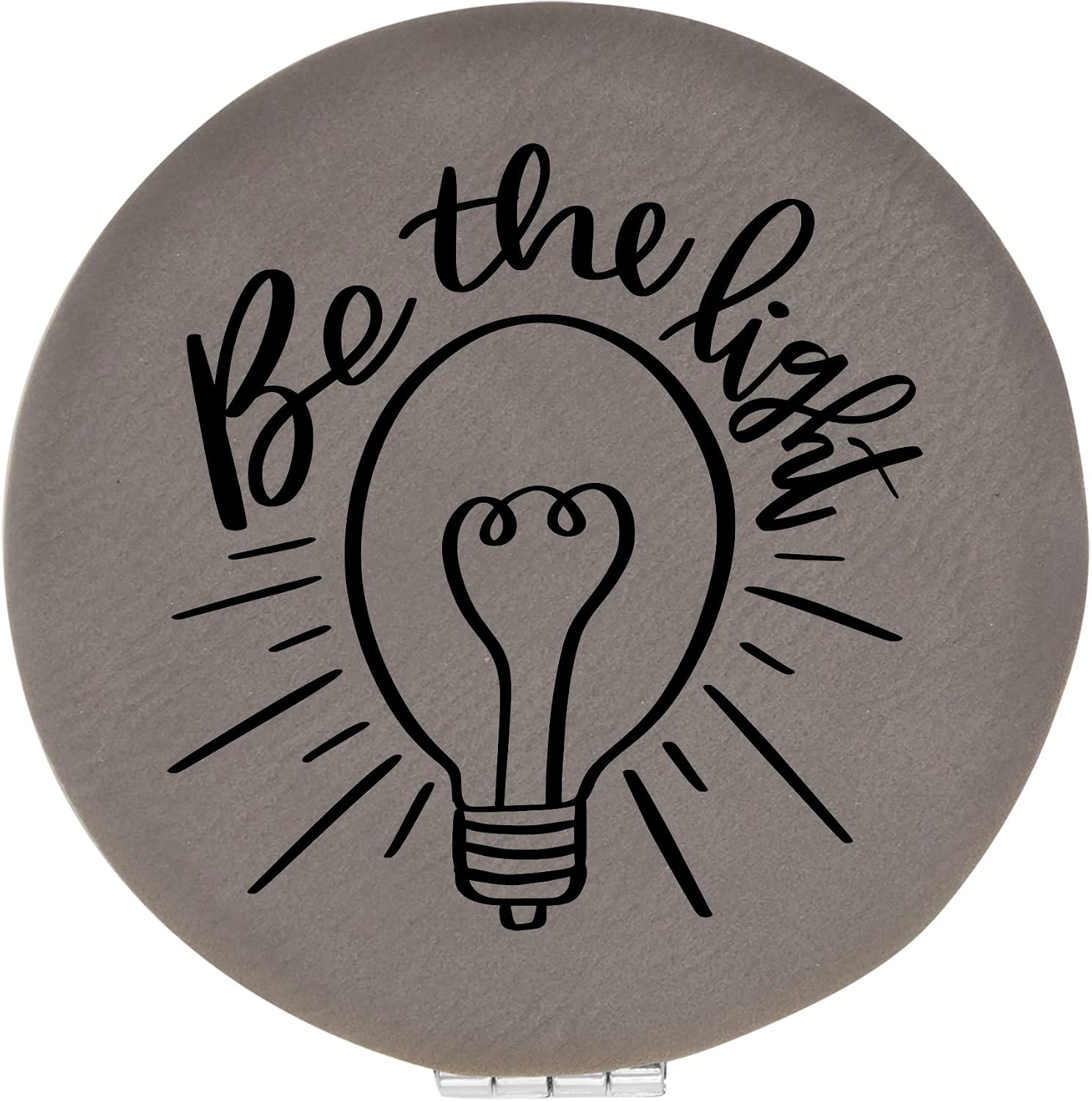 Be The Light Gray Laser Engraved Leatherette Compact Mirror - Stylish and Practical Portable Makeup Mirror - 2.5 Inch Diameter