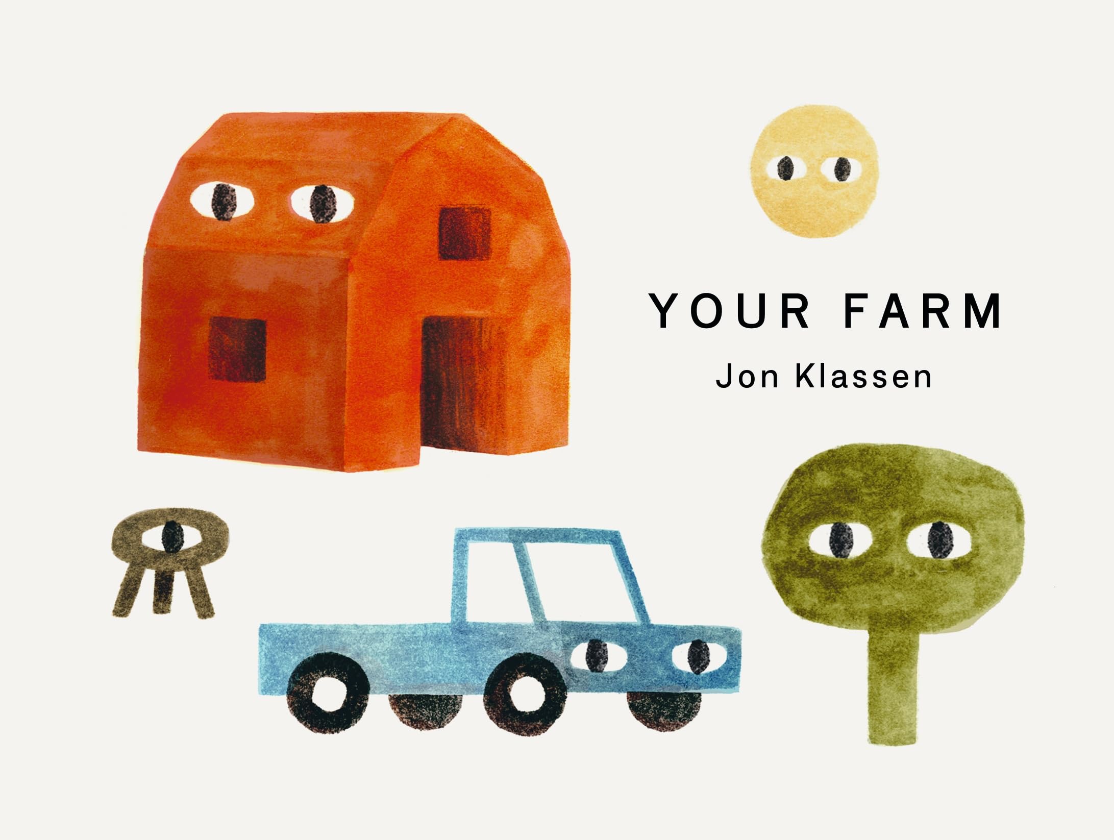 Your Farm: A stylish first board book, perfect to gift babies and toddlers aged 0-3 from Jon Klassen, bestselling creator of I Want My Hat Back (Your Places)