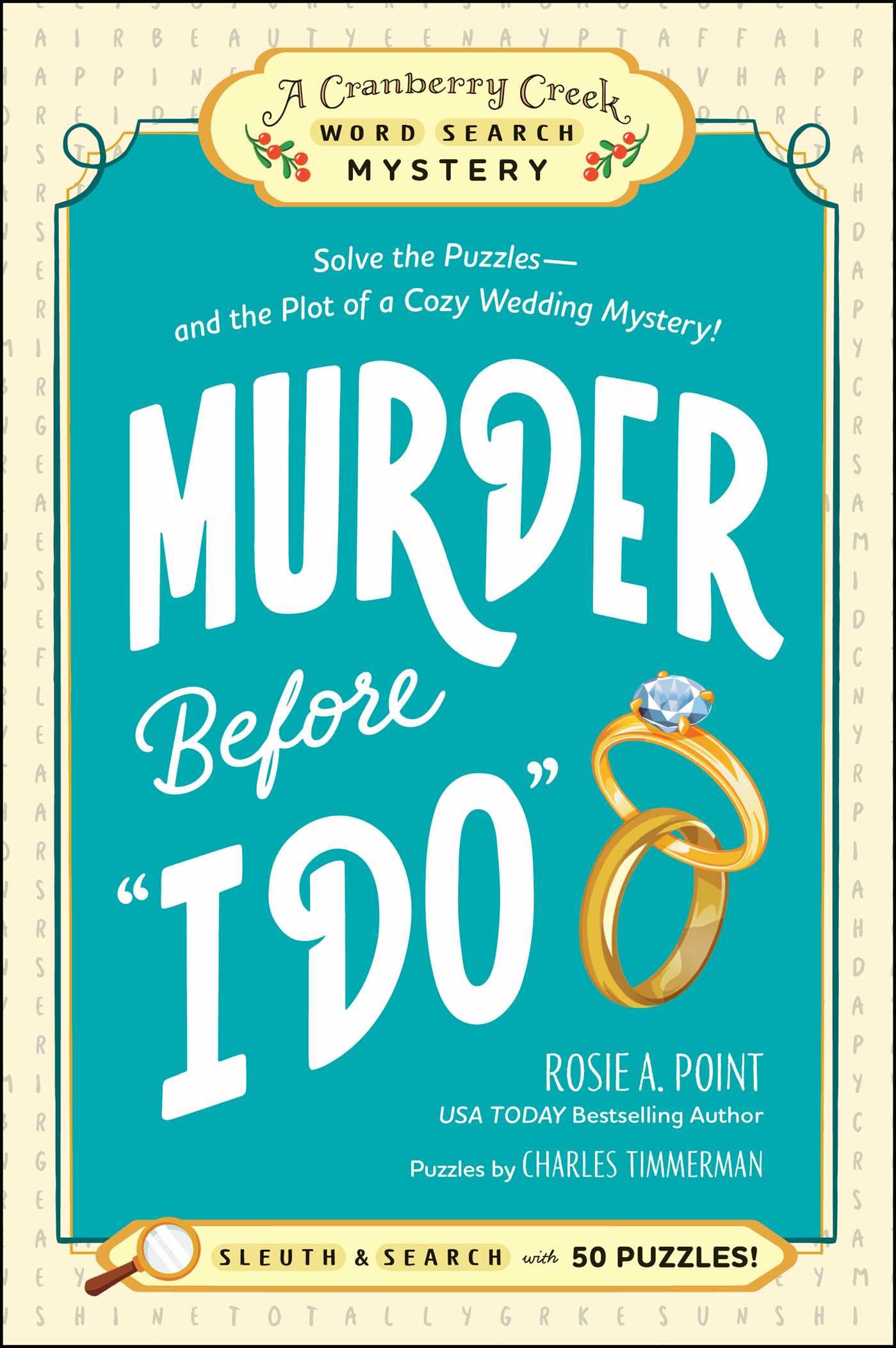 Murder Before "I Do": Book 3: Solve the Puzzles―and the Plot of a Cozy Wedding Mystery! (A Cranberry Creek Word Search Mystery)