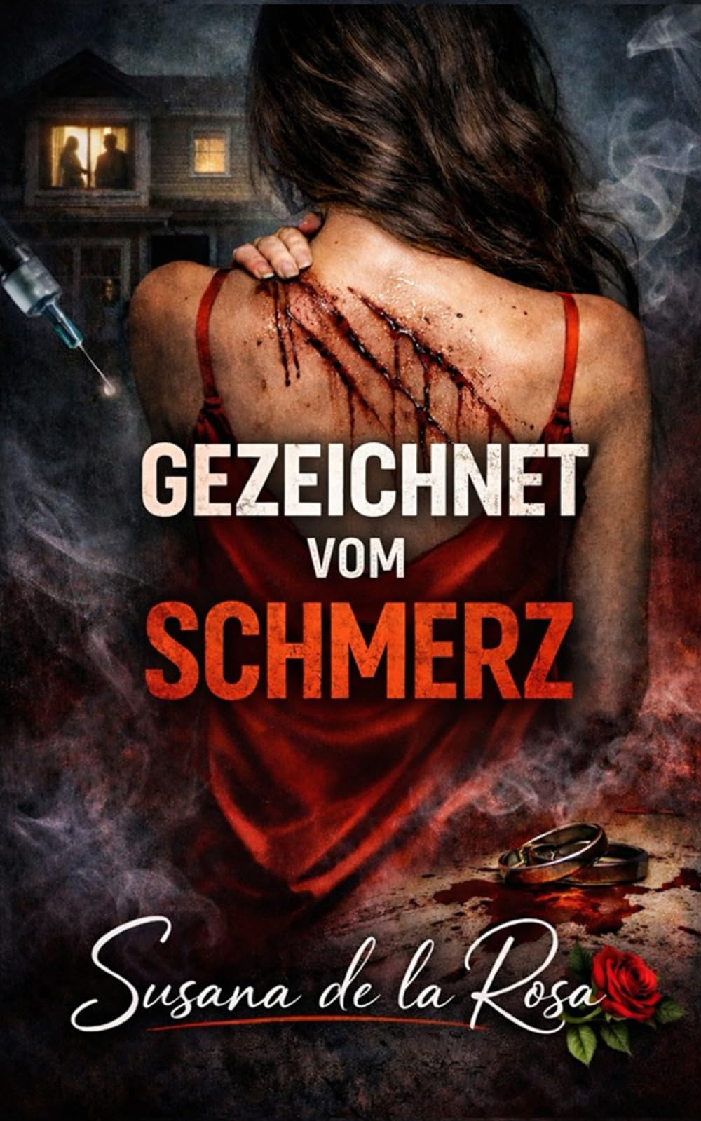 GEZEICHNET VOM SCHMERZ: Ein Domestic-Thriller über Geheimnisse, Lügen und eine Verschwörung, die ihre Ehe zerstörte
