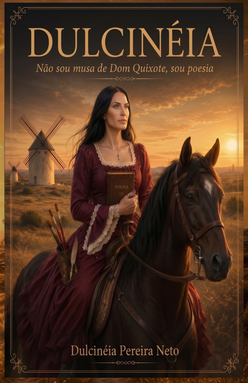 Dulcinéia — Não sou musa de Dom Quixote, sou poesia: Poemas que caminham descalços (A Voz de Dulcinéia)
