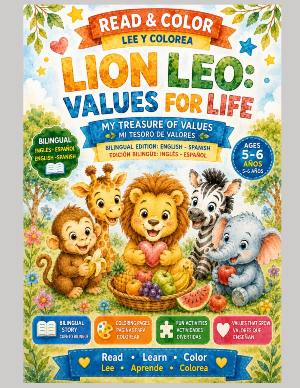 Lion Leo: Values for Life: Bilingual English & Spanish Children's Book About Sharing, Kindness and Friendship