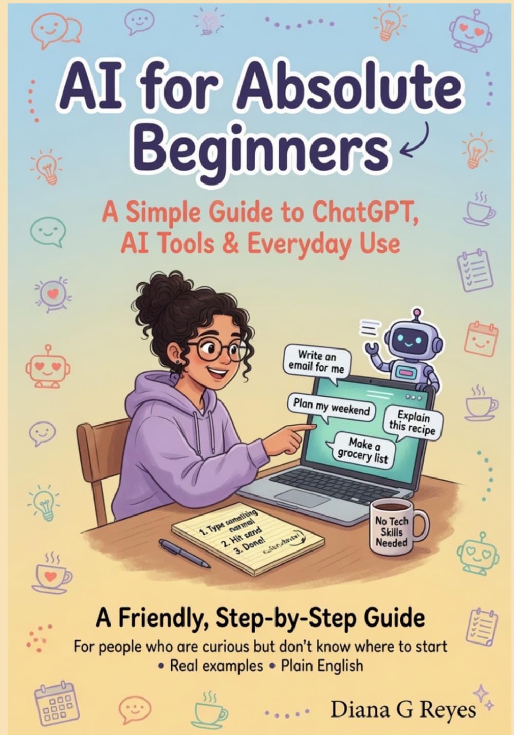 AI for Absolute Beginners: A Simple Guide to ChatGPT, AI Tools & Everyday Use (Large Print Edition)