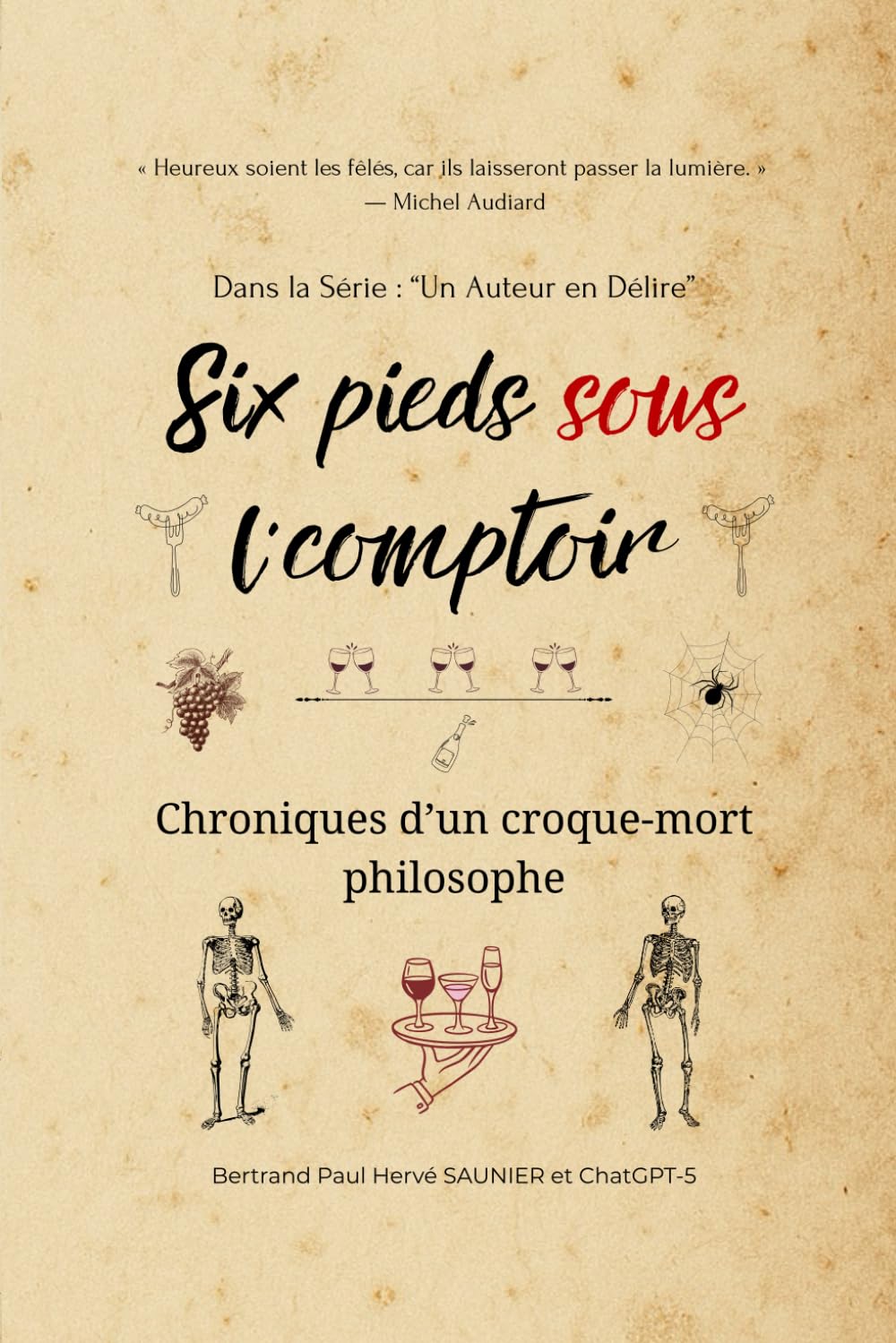 Six Pieds sous l'Comptoir : Chroniques d’un croque-mort philosophe