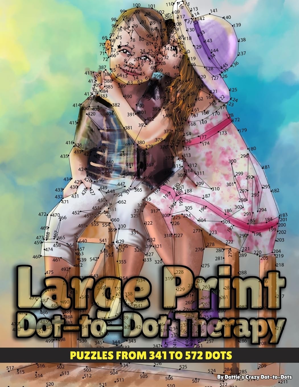 Large Print Dot-to-Dot Therapy: Puzzles from 341 to 572 Dots: Volume 25 (Dot to Dot Books For Adults)