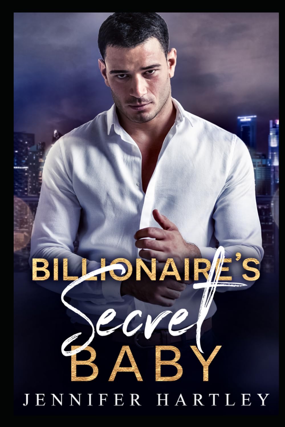 Billionaire's Secret Baby: A Second Chance Romance: 1 (Bad Boy Billionaire)
