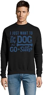Sudadera de mezcla de algodón con cuello redondo "I Just Want To Pet My Dog And Go To Sleep", color negro