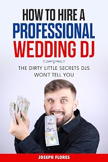 How to hire a professional wedding DJ: The dirty little secrets DJs won't tell you