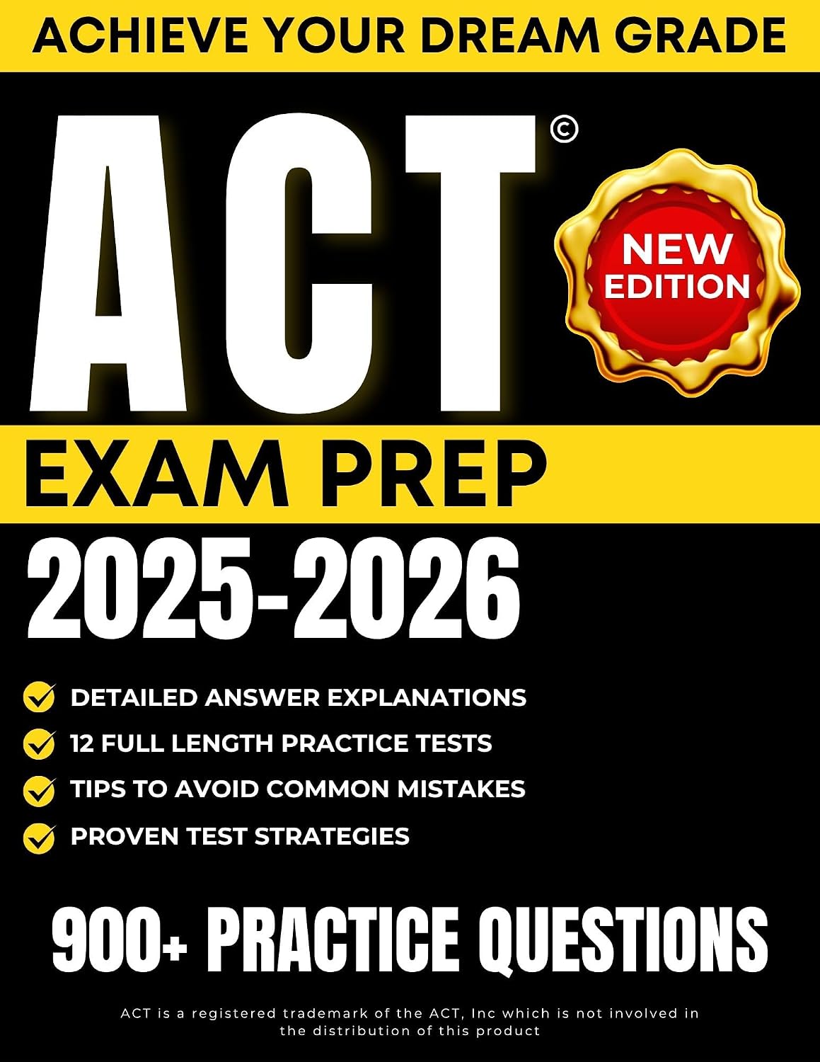 ACT EXAM PREP: Study Plan with Full-Length Practice Sets, Expert Test Strategies, Detailed Answer Keys, and 900 College-Level Review Questions