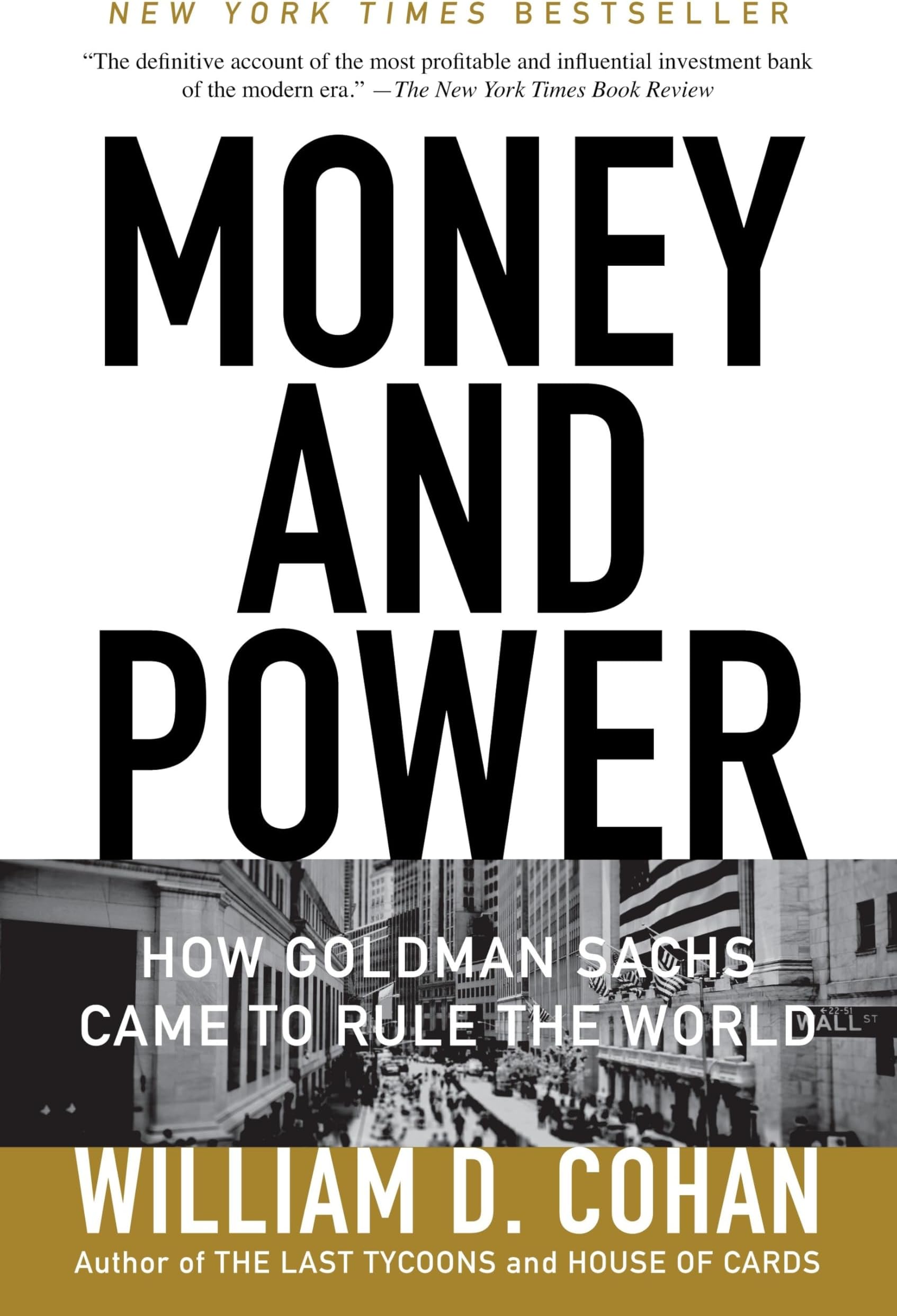 Anchor Books Money and Power: How Goldman Sachs Came to Rule the World