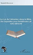Download La Loi de l'attraction dans la Bible: Une inspiration pour l'amélioration de votre intériorité PDF