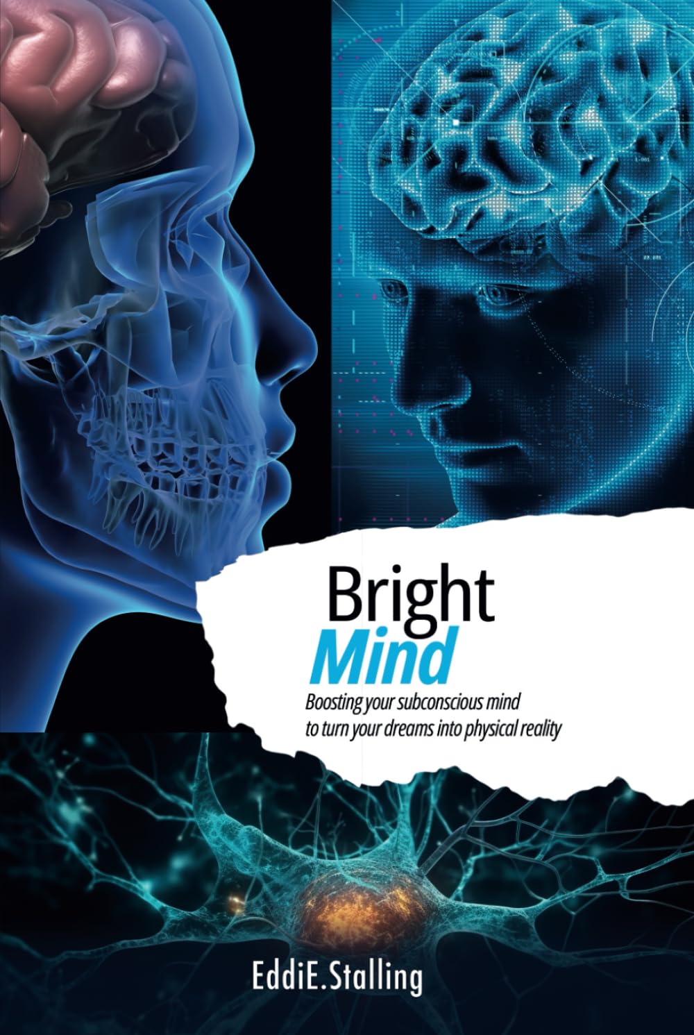 BrightMind: Boosting your subconscious mind to turn your dreams into physical reality