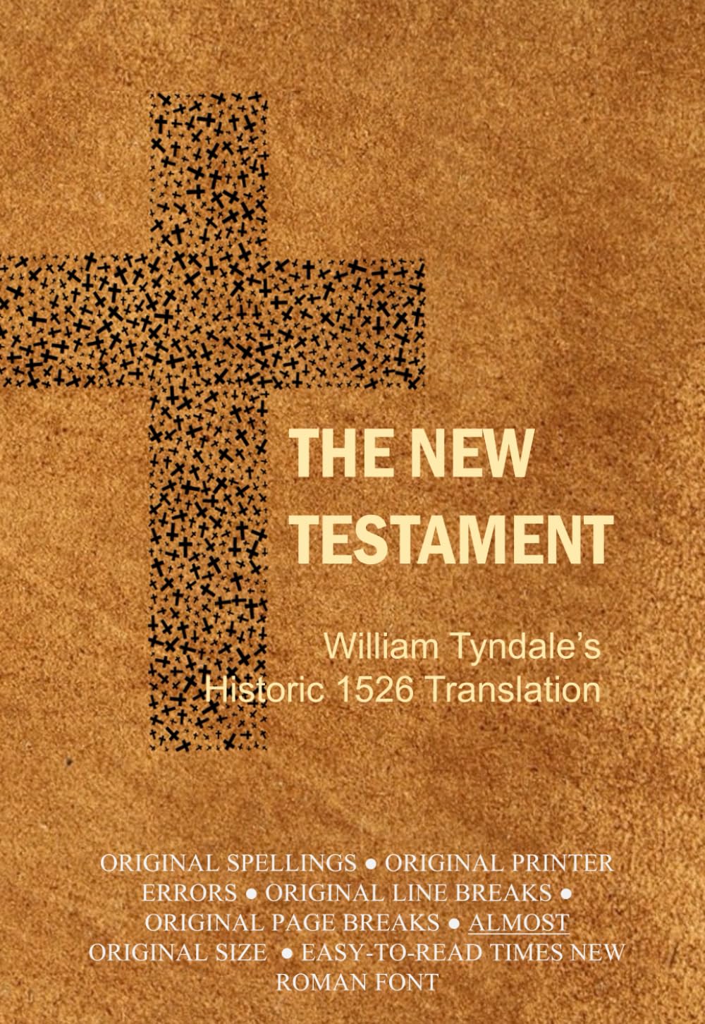 The New Testament: William Tyndale’s Historic 1526 Translation