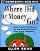 Where Did The Money Go?- Easy Accounting Basics for the Business Owner Who Hates Numbers
