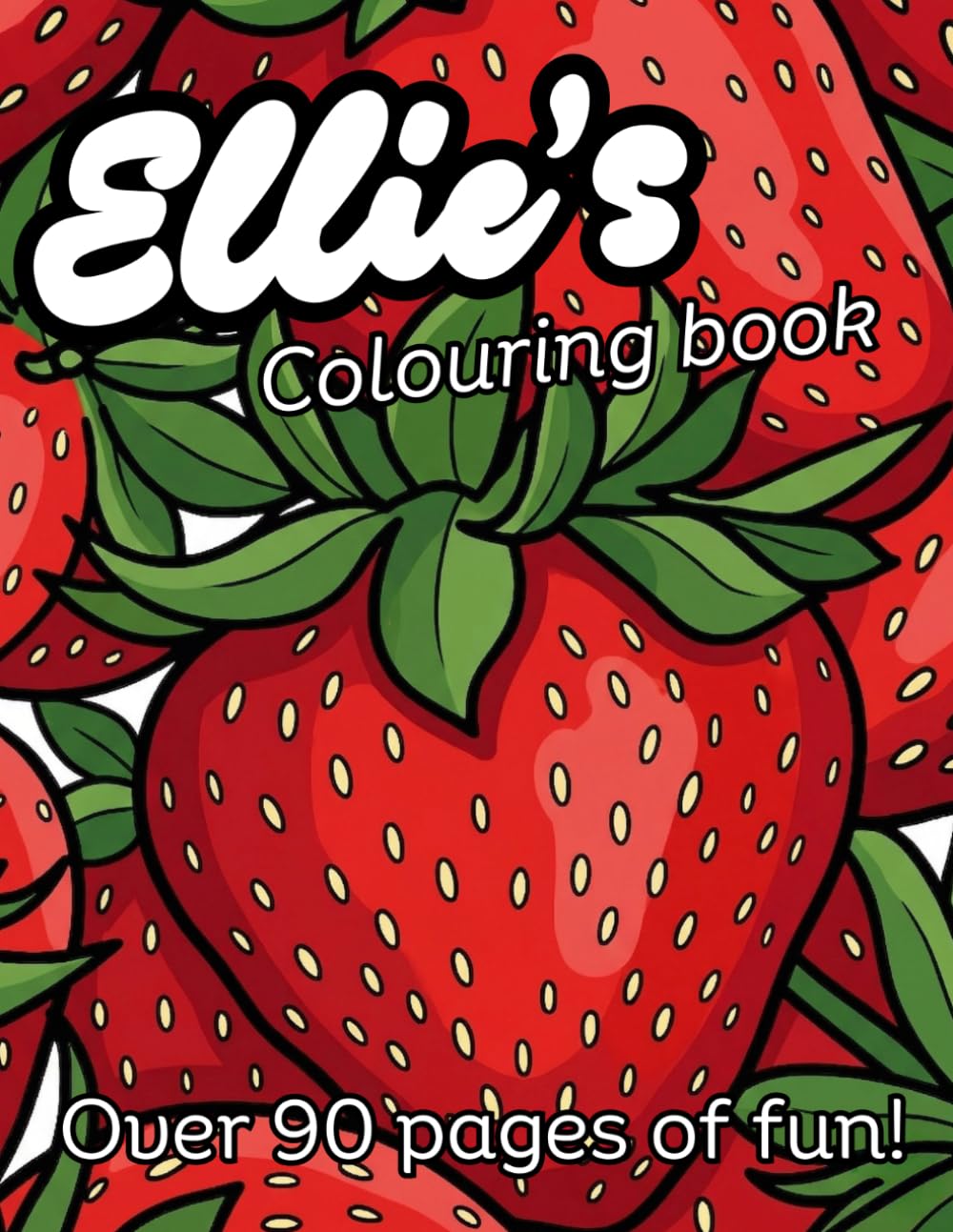 Ellie's Colouring Book: Over 90 pages of fun!