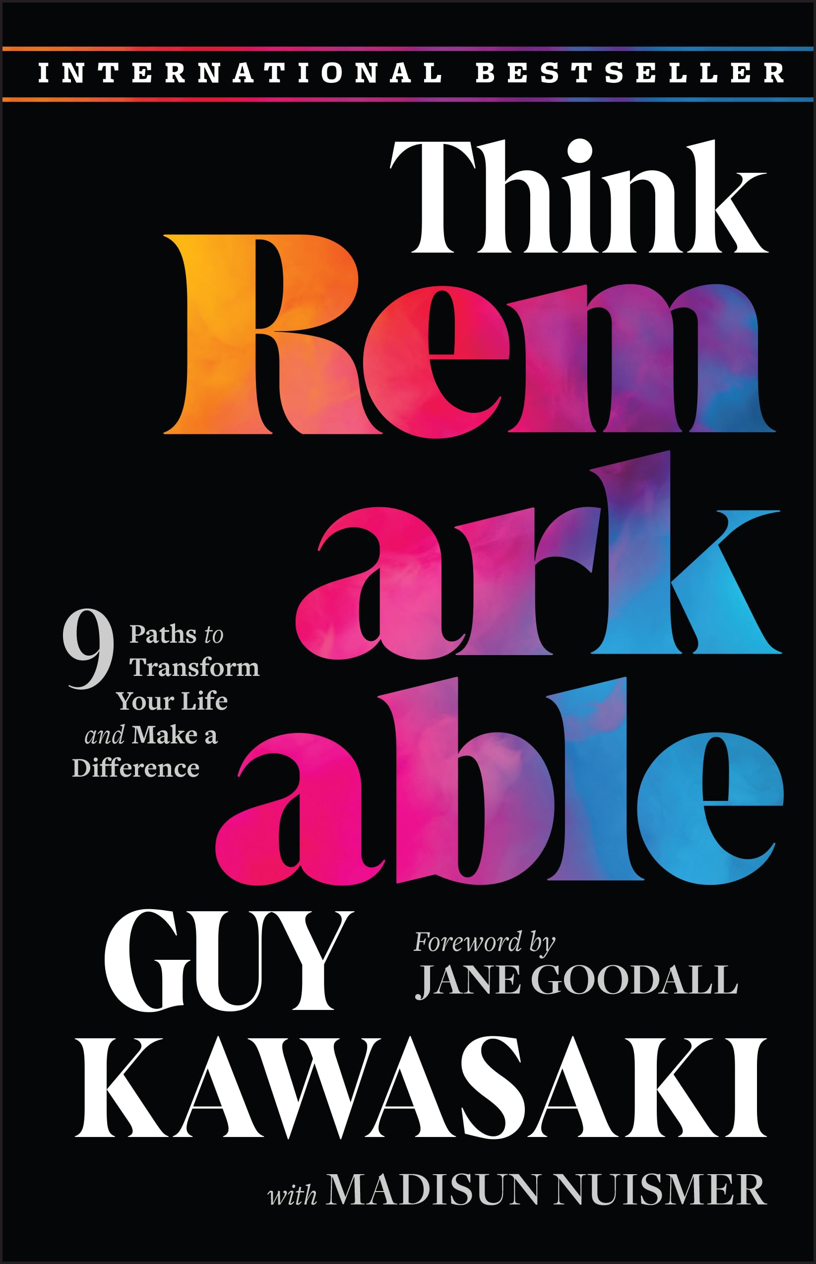Think Remarkable: 9 Paths to Transform Your Lif. Kawasaki, Kawasaki, Nuismer**