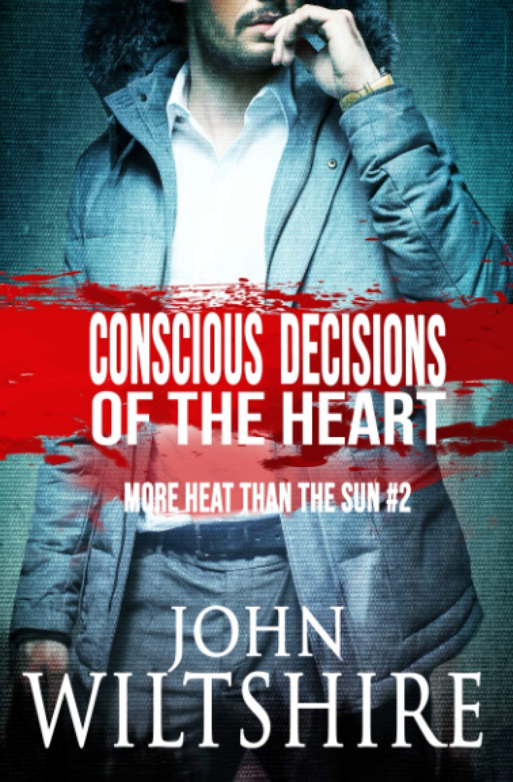 Conscious Decisions of the Heart (More Heat Than The Sun)