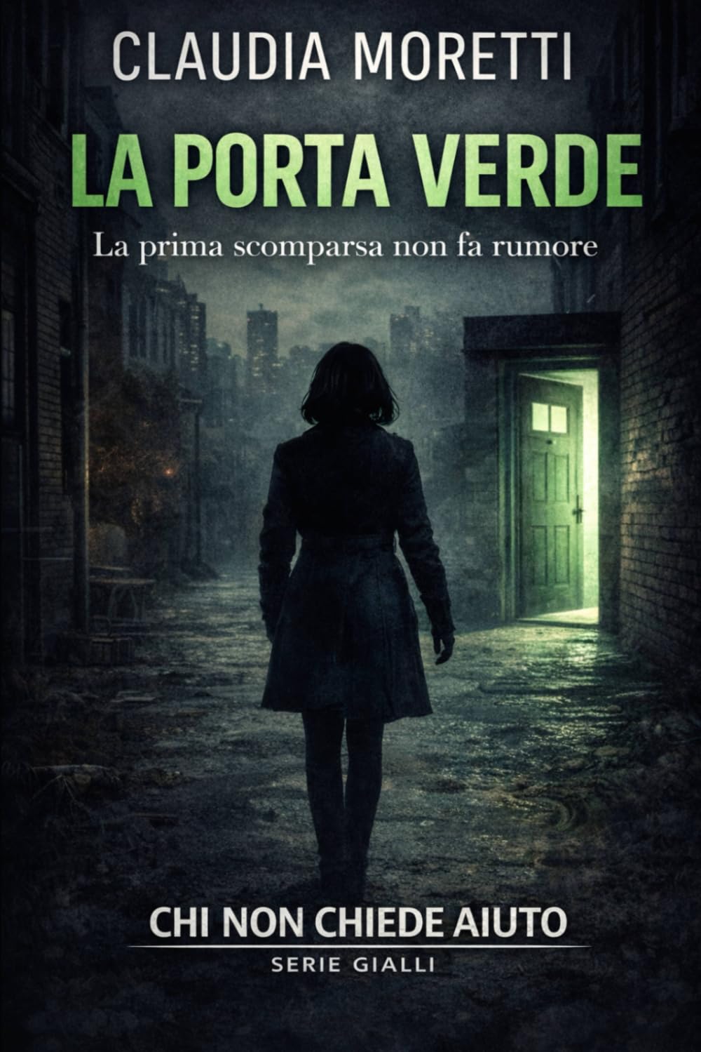 La porta verde: La prima scomparsa non fa rumore (Chi non chiede aiuto)