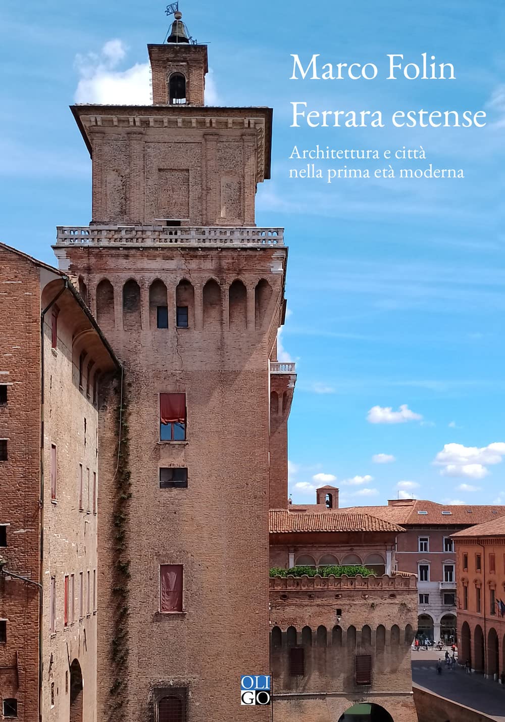 Ferrara Estense. Architettura E Città Nella Prima Età Moderna - 4