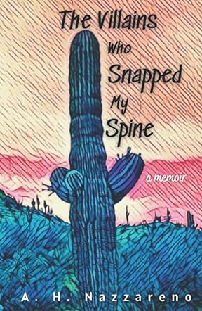 The Villains Who Snapped My Spine