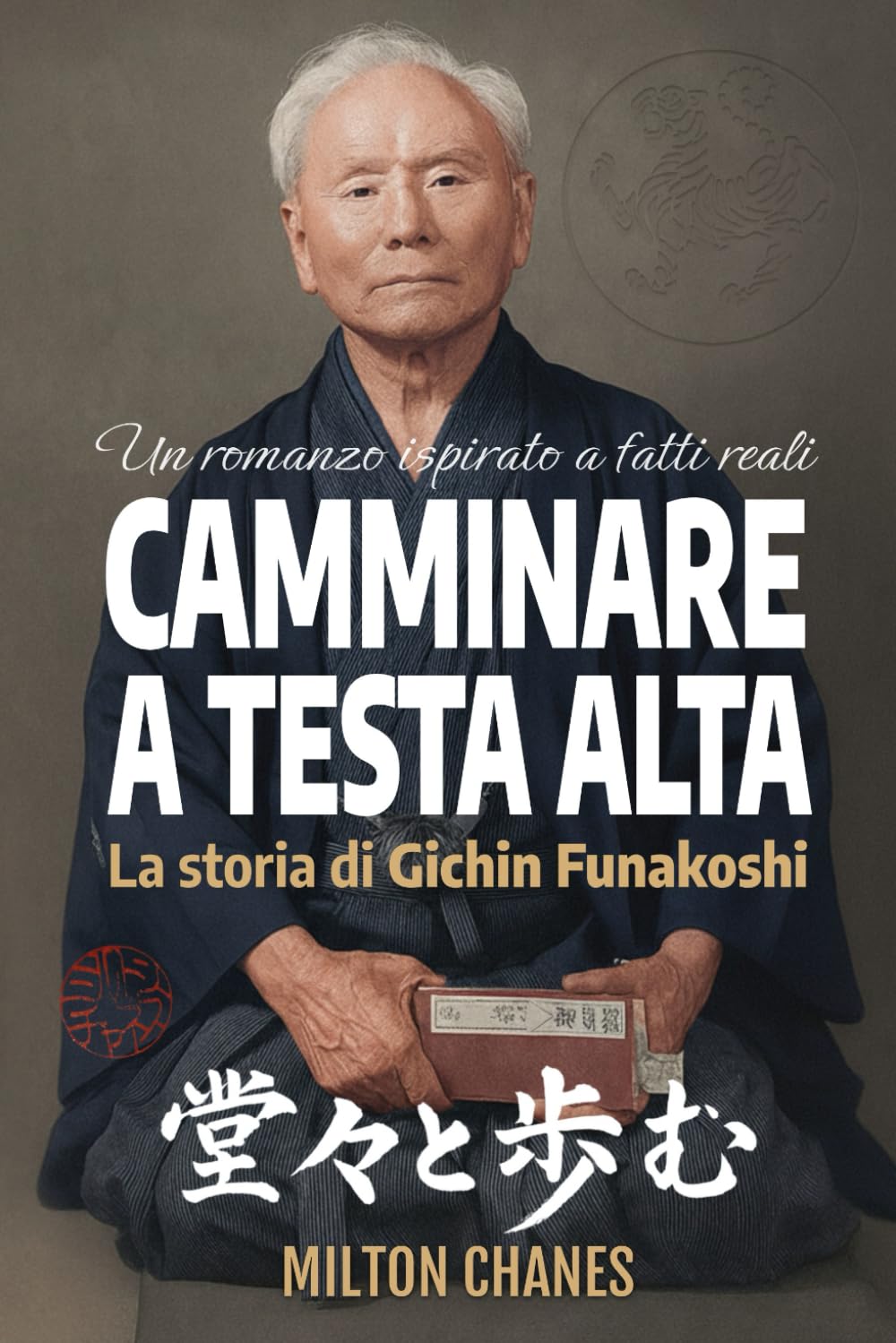 Camminare a testa alta: La storia di Gichin Funakoshi