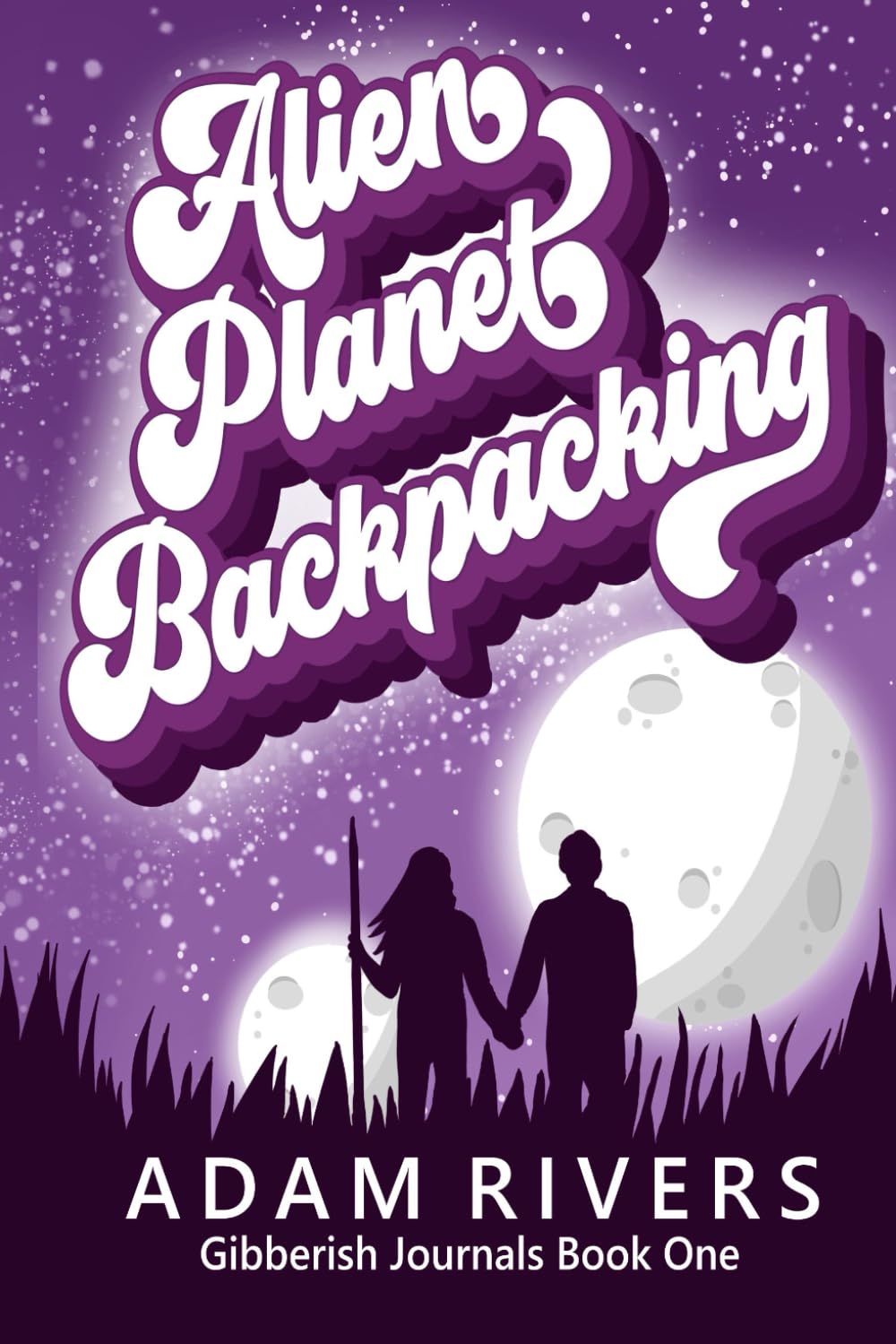Alien Planet Backpacking: Gibberish Journals Book One