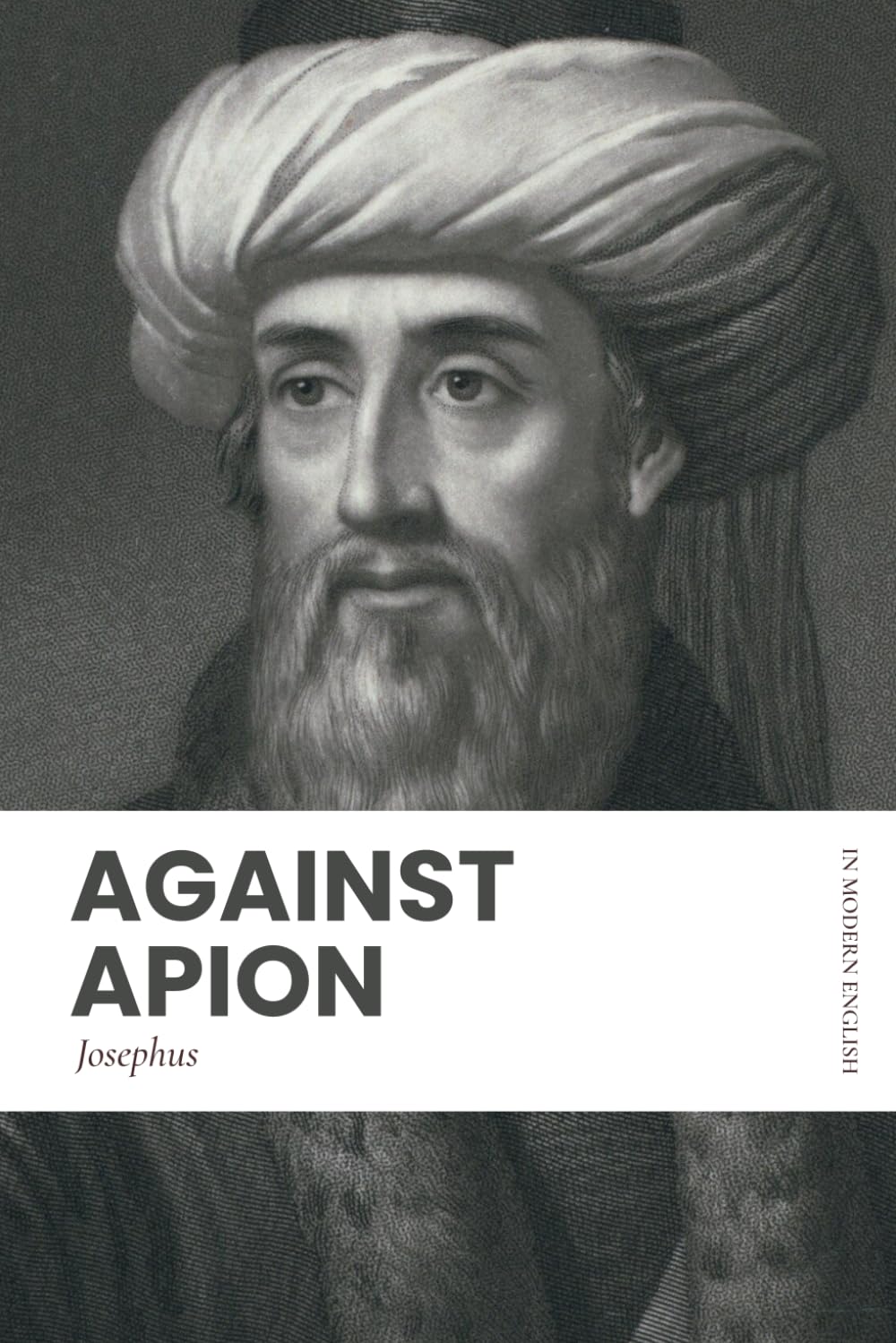 Against Apion: In Modern, Updated English (Easy to Read)