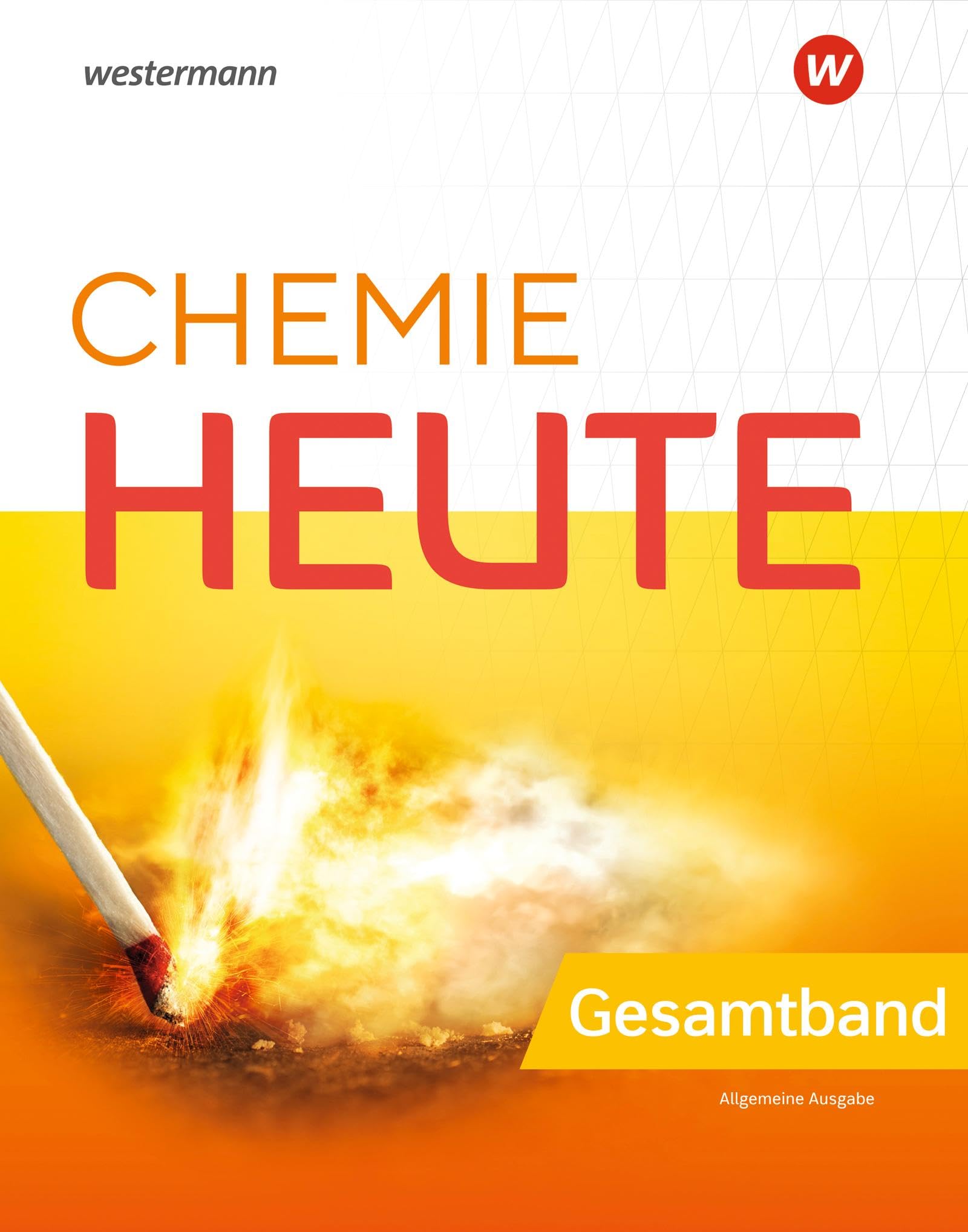 Chemie heute SI. Gesamtband. Allgemeine Ausgabe: Sekundarstufe 1 - Ausgabe 2023