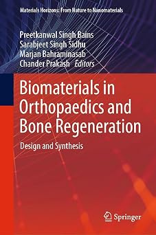 Biomaterials in Orthopaedics and Bone Regeneration Design and Synthesis Materials Horizons From Nature to Nanomaterials
