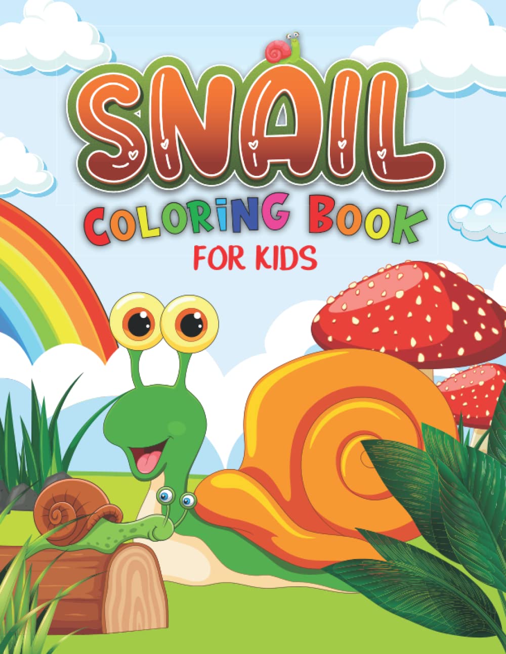 Snail Coloring Book For Kids: Cute And Funny Snail Coloring Book For Kids