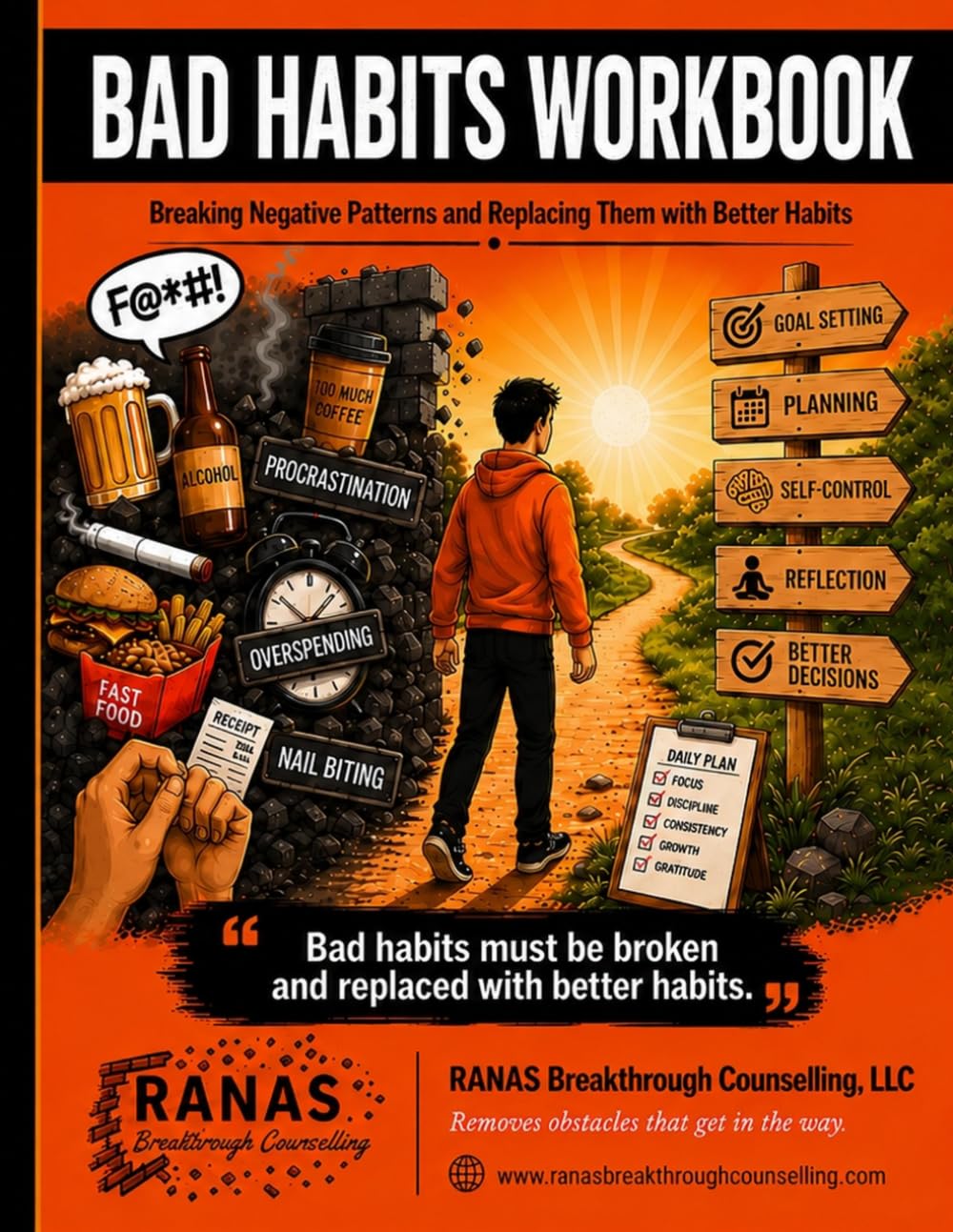 Bad Habits Workbook: Breaking Negative Patterns and Replacing Them With Better Habits