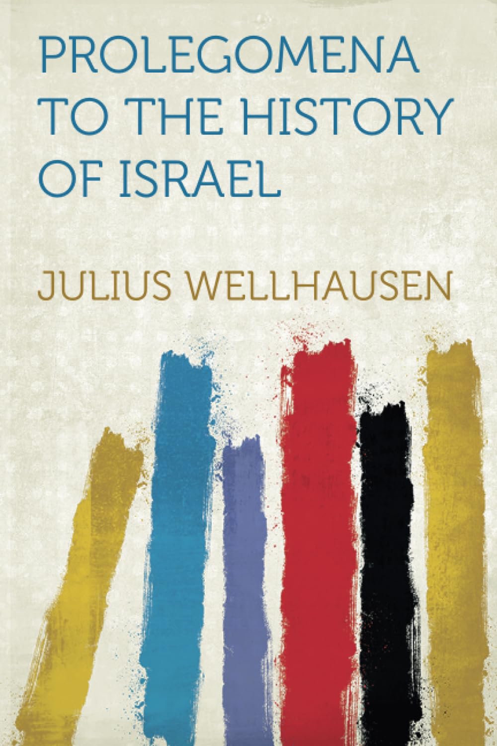 Prolegomena to the History of Israel