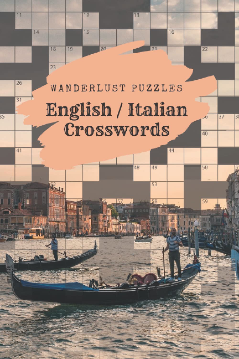 English Italian Crossword Puzzlebook: A fun and challenging way to learn new languages!