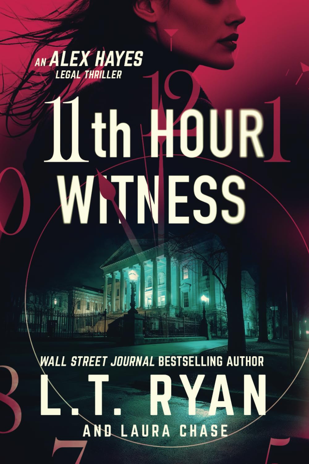 11th Hour Witness (Alex Hayes Legal Thrillers)