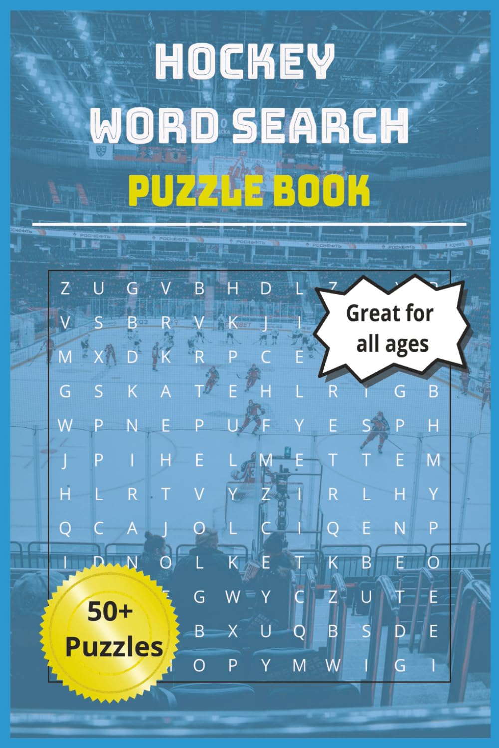 Hockey Word Search Puzzle Book: 55 Hockey-Themed Word Search Puzzles for All Ages | Great For Hockey Fans & Players