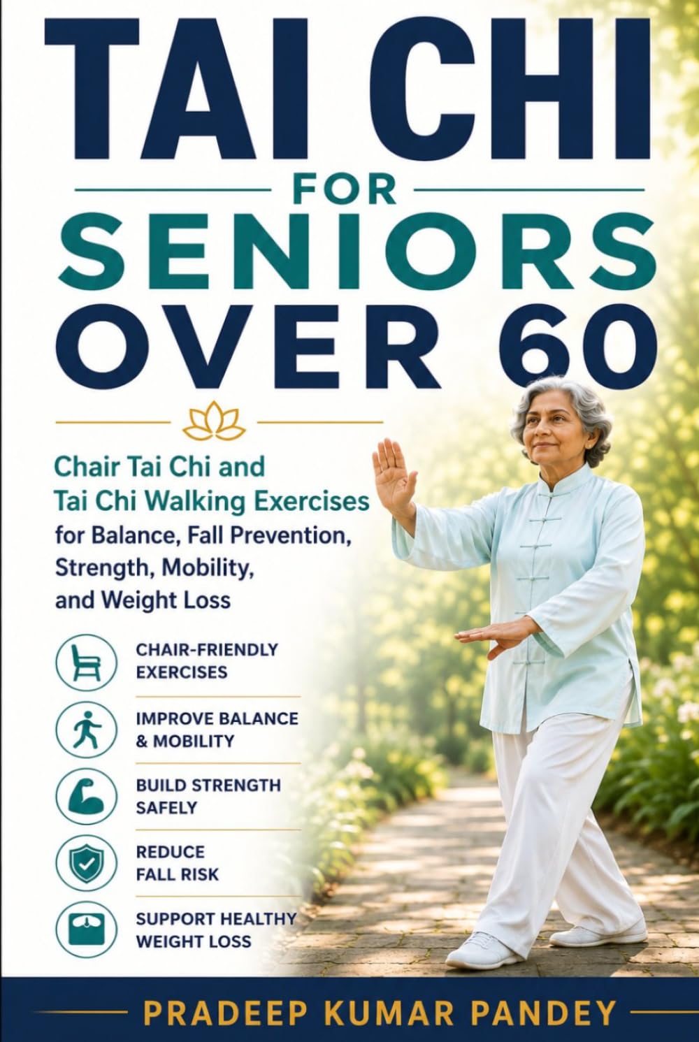 TAI CHI FOR SENIORS OVER 60: Chair Tai Chi and Tai Chi Walking Exercises for Balance, Fall Prevention, Strength, Mobility and Weight Loss