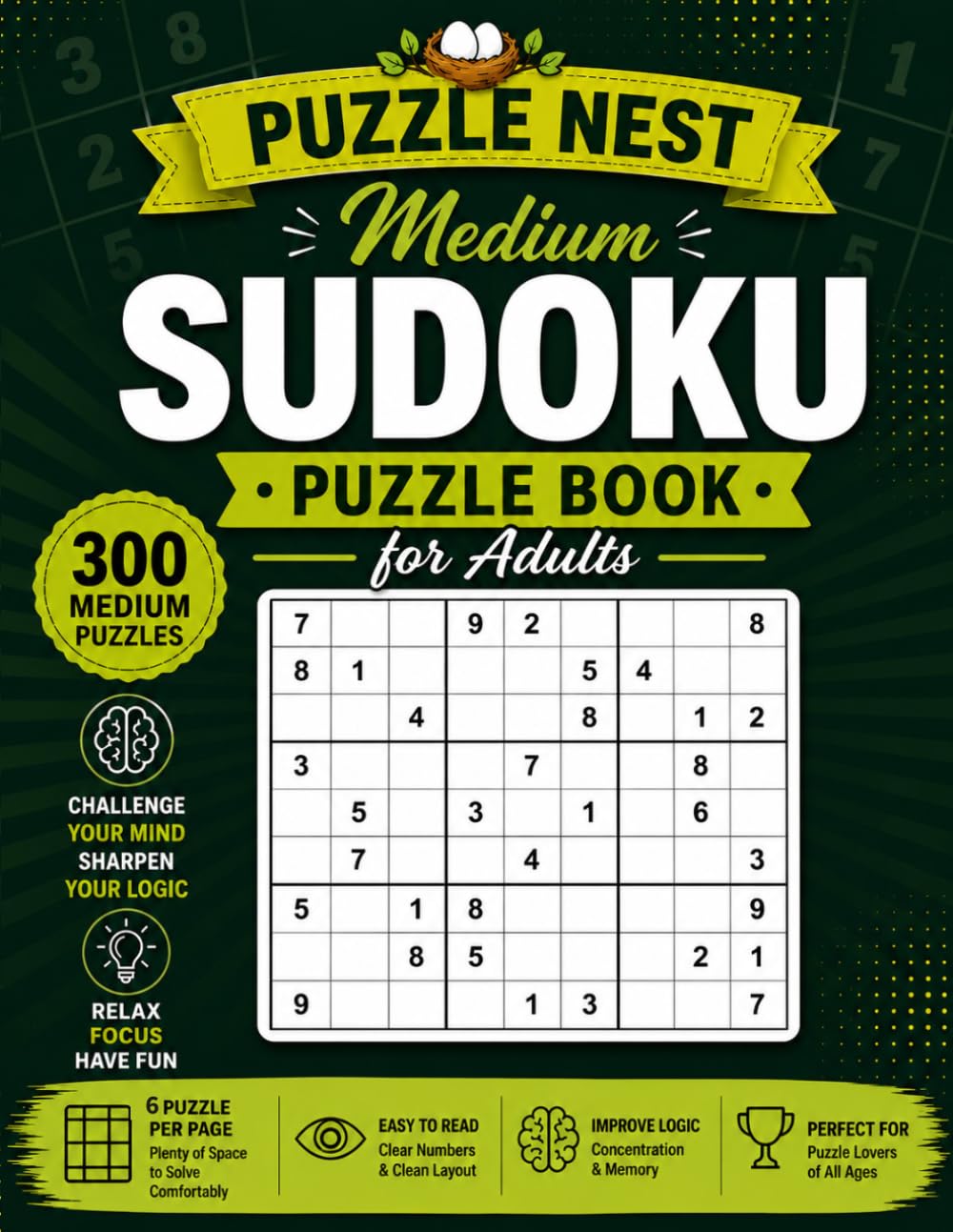 Medium Sudoku Puzzle Book for Adults: 300 Medium Sudoku Puzzles with Solutions, Challenge Your Mind with 300 Medium Difficulty Sudoku Puzzles (Puzzle Nest)